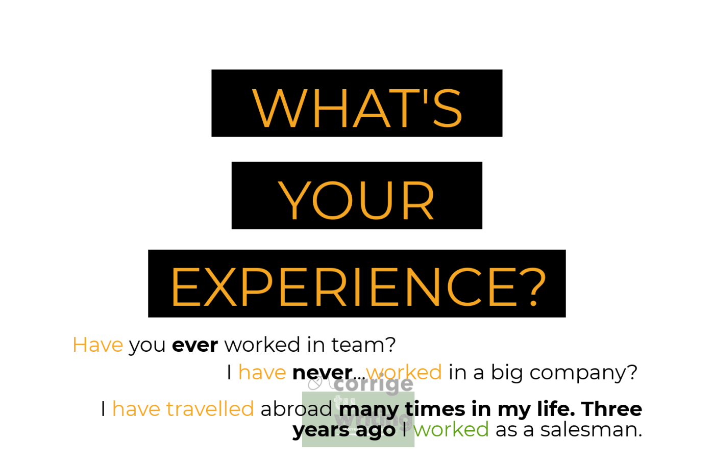 what's your experience present perfect past simple